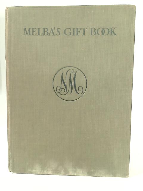 Melba's Gift Book of Australian Art and Literature von Unstated