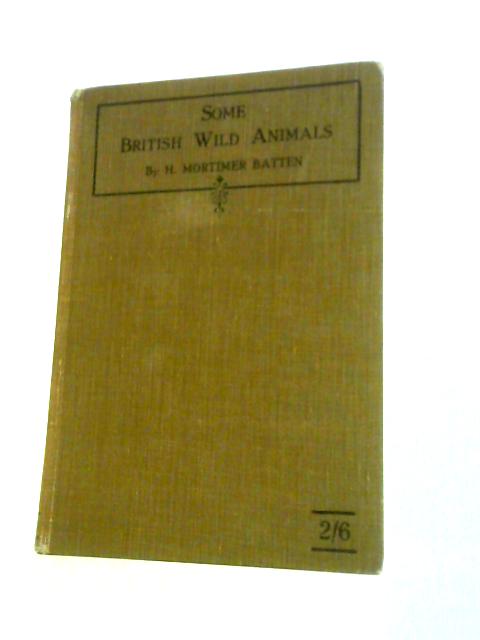 Some British Wild Animals Books I-IV von H. Mortimer Batten