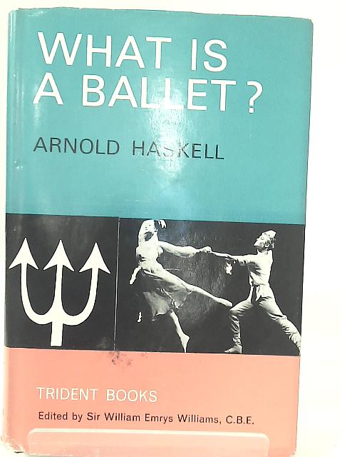 What Is A Ballet von Arnold L. Haskell