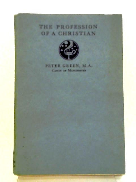 The Profession of a Christian von Peter Green