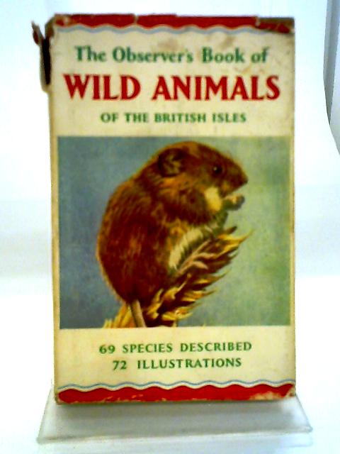 The Observer's Book of Wild Animals of the British Isles von W J Stokoe