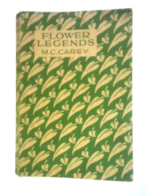 Flower Legends By Mabel Colebrooke Carey