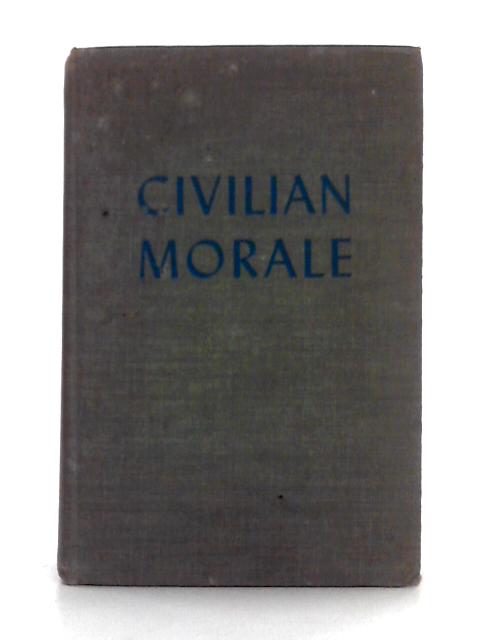 Civilian Morale By Goodwin Watson