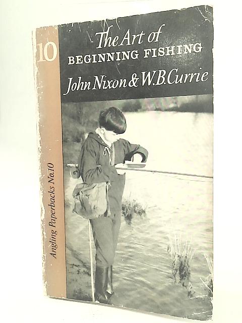 Art of Beginning Fishing von J Nixon