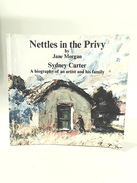 Nettles in the Privy By Jane Morgan