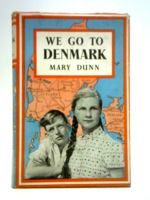 We Go To Denmark von Mary Dunn