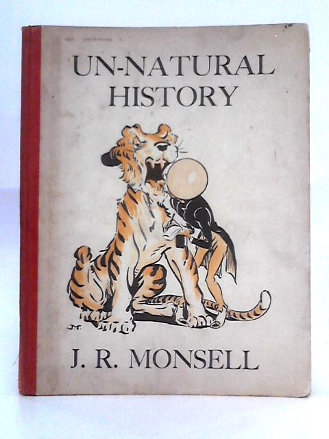 Un-Natural History By J.R. Monsell