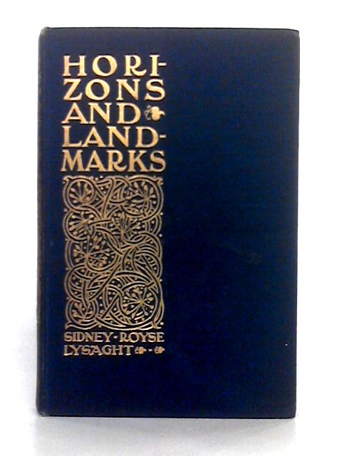 Horizons and Landmarks; Poems By Sidney Royse Lysaght