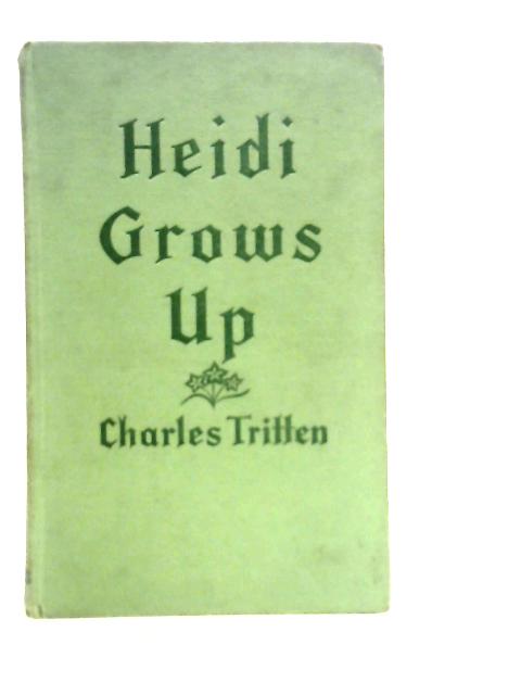 Heidi Grows Up By Charles Tritten