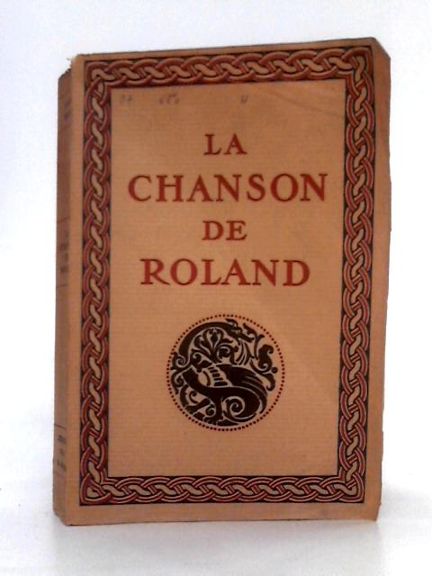 La Chanson de Roland; Publie d'après le Manuscrit d'Oxford et Traduite von Joseph Bedier