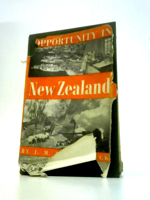 Opportunity in New Zealand By J.M.D.Hardwick