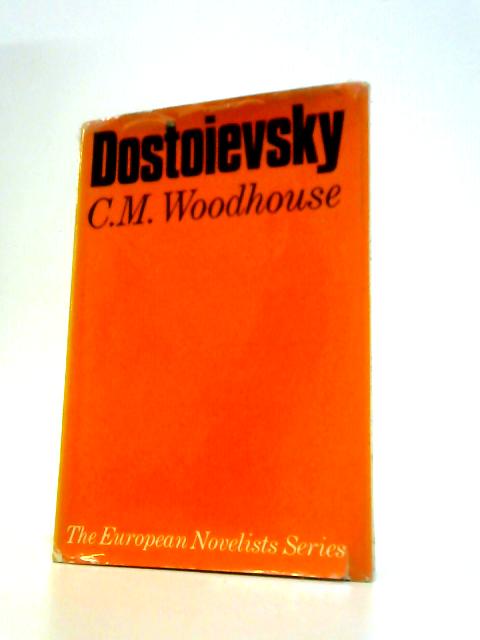 Dostoievsky von C. M. Woodhouse