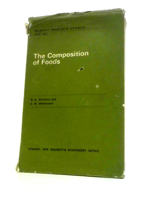 The Composition Of Foods. Medical Research Council Special Report Series No. 297 By R.A.McCance And E.M.Widdowson