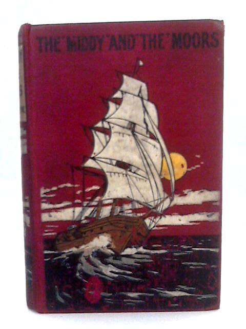 The Middy And The Moors By R.M. Ballantyne