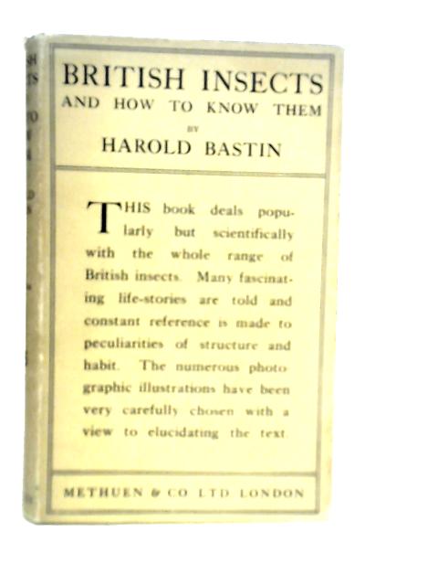 British Insects: and How to Know Them By Harold Bastin