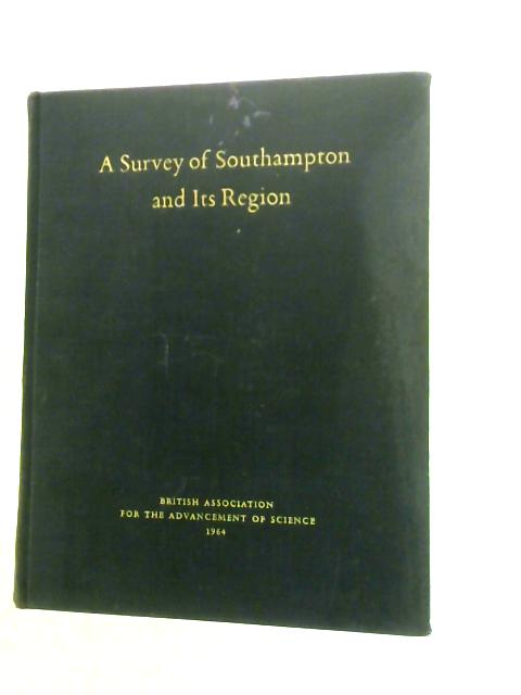 Survey of Southampton and Its Region von British Association for the Advancement of Science