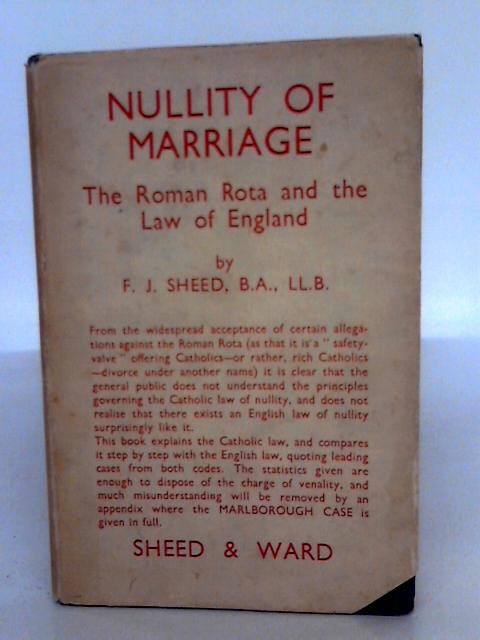 Nullity Of Marriage By F. J. Sheed