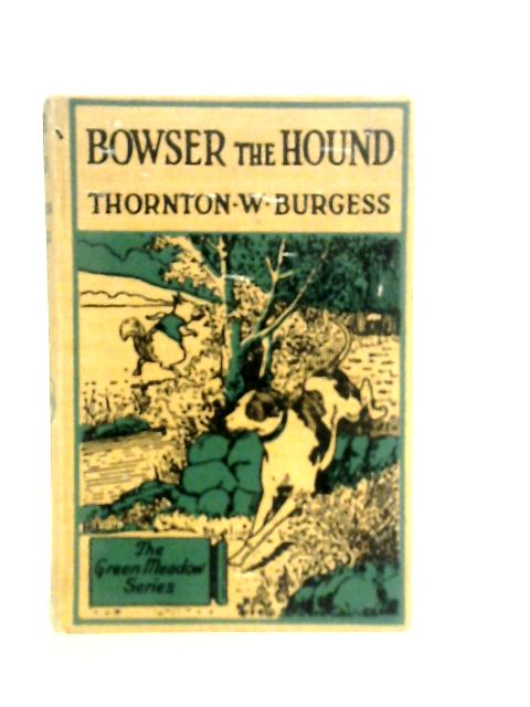 Bowser the Hound von Thornton W.Burgess