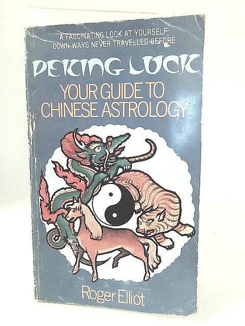 Peking Luck By Roger Elliot