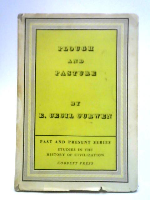 Plough and Pasture By E. C. Curwen