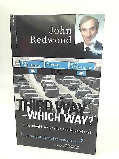 Third Way- Which Way von John Redwood