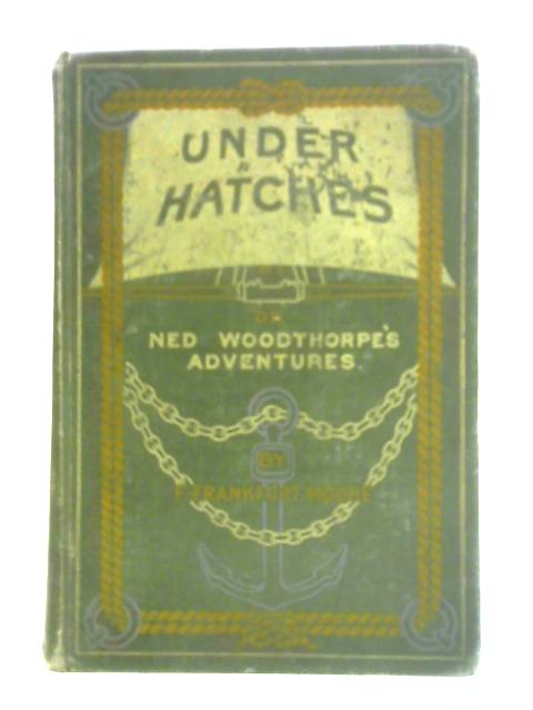 Under Hatches By F. Frankfort Moore