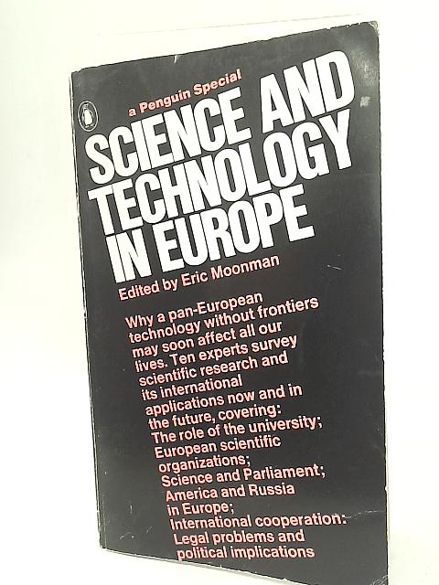Science and Technology in Europe By Eric and Jane Moonman