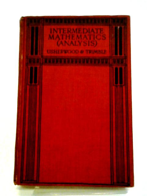 Intermediate Mathematics (Analysis) By Usherwood & Trimble