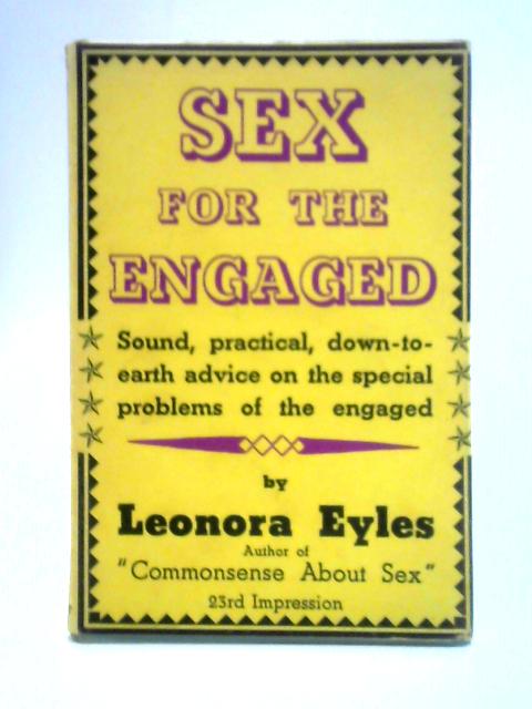 Sex for the Engaged By Leonora Eyles