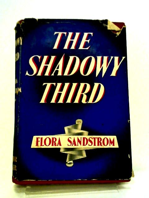 The Shadowy Third By Flora Sandstrom