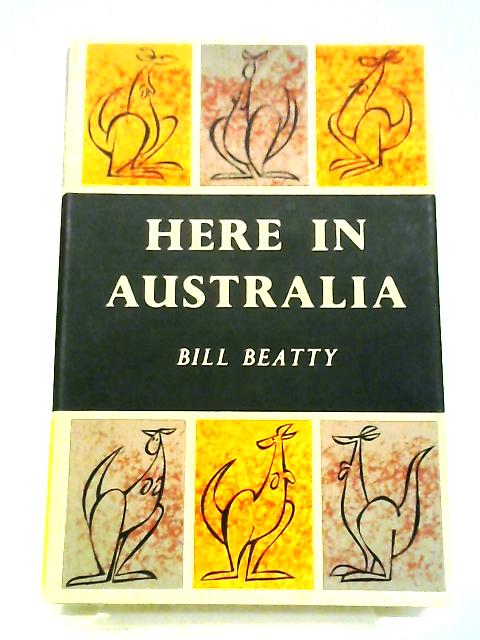 Here in Australia von Bill Beatty