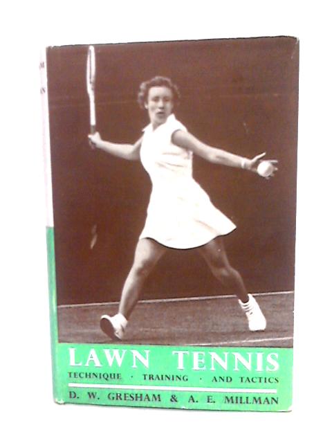 Lawn Tennis: Technique, Training And Tactics. von D.W. Graham & A.E. Millman