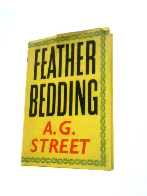 Feather-Bedding By A.G.Street