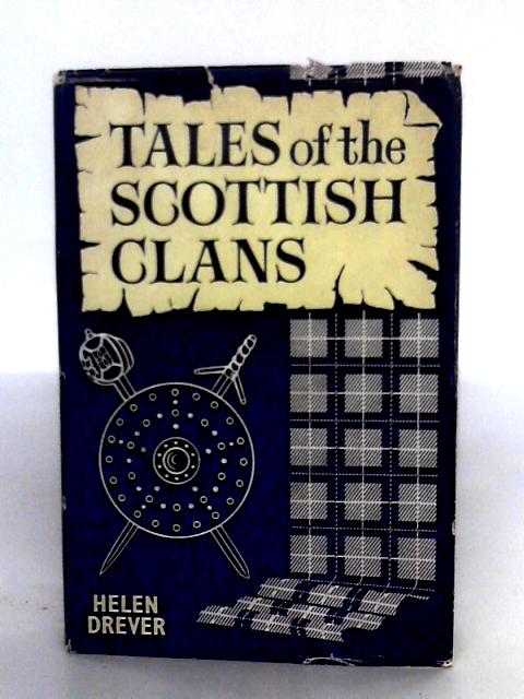 Tales Of The Scottish Clans By Helen Drever