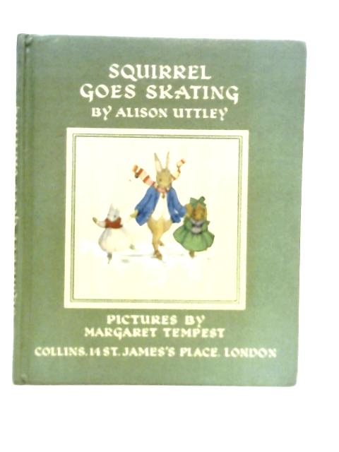 Squirrel Goes Skating By Alison Uttley