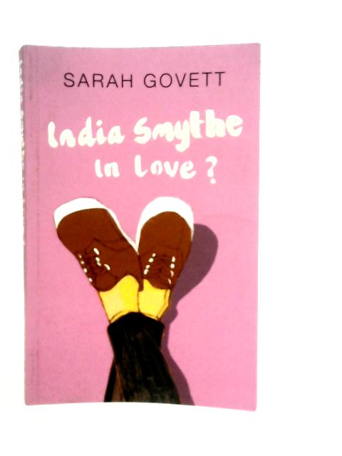 India Smythe In Love? 2 By Sarah Govett