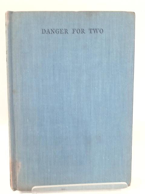 Danger for Two By Kingsley Foster