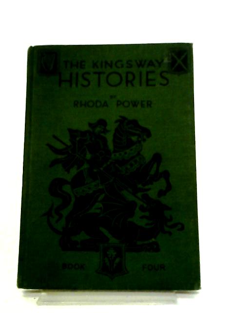 The Kingsway Histories Book Four From James I to Modern Times By Rhoda Power