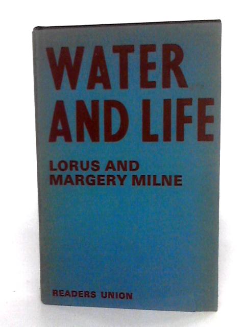 Water And Life By Lorus & Margery Milne