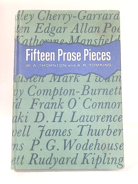 Fifteen Prose Pieces By W A Thornton