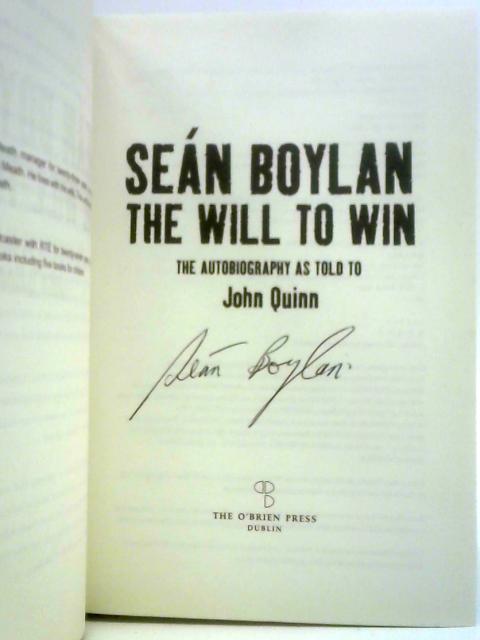 Seán Boylan: The Will to Win By Sen Boylan