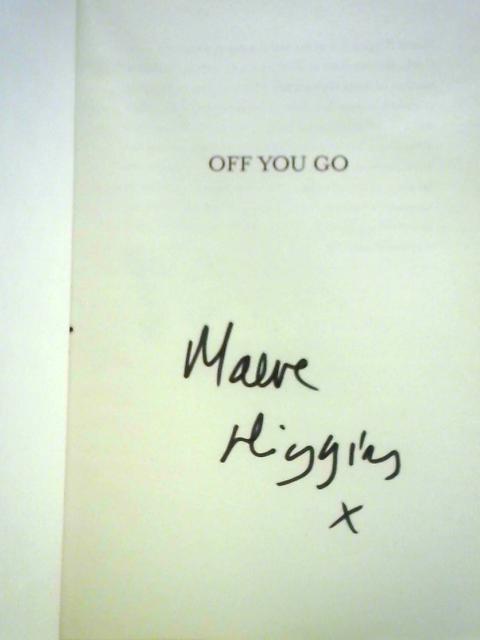 Off You Go: Away from Home and Loving It. Sort of. By Maeve Higgins