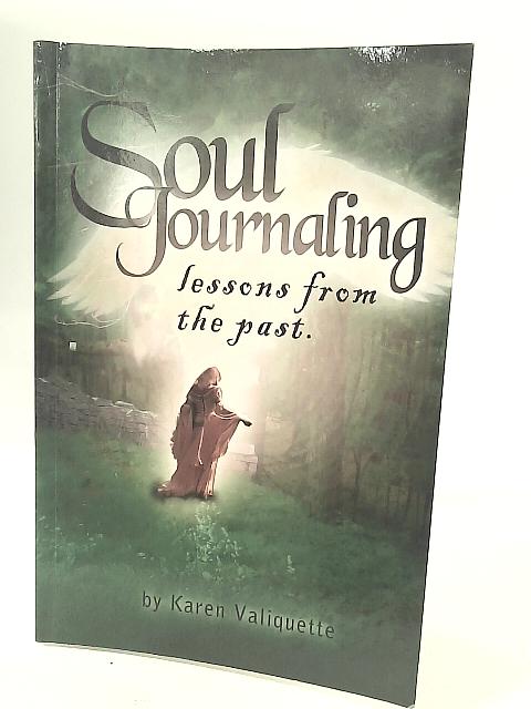 Soul Journaling By Karen Valiquette