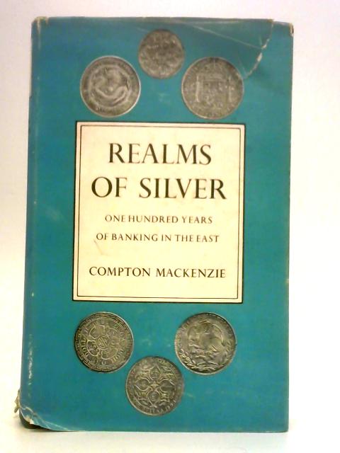 Realms of Silver By Compton Mackenzie