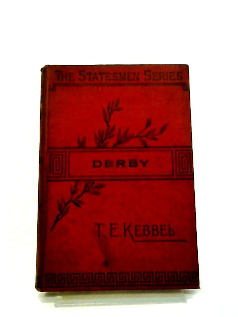 Life of the Earl of Derby von T. E. Kebbel