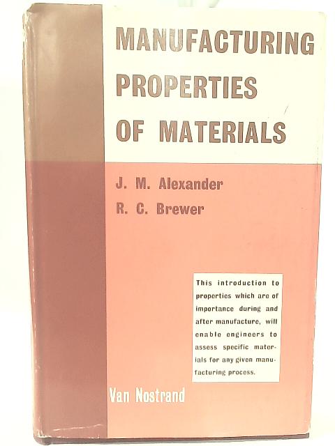 Manufacturing Properties of Materials By John Malcolm Alexander