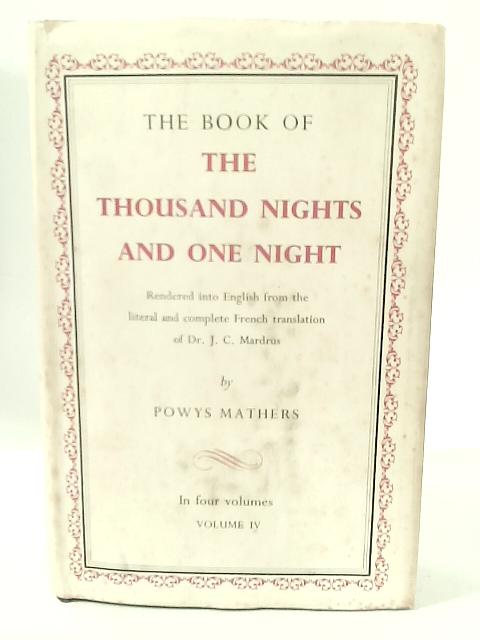 The Book of The Thousand and One Nights Vol IV By Powys Mathers