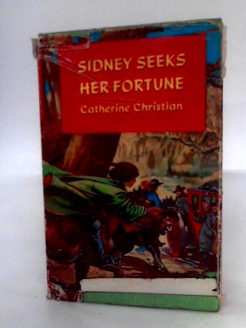 Sidney Seeks Her Fortune von Catherine Christian