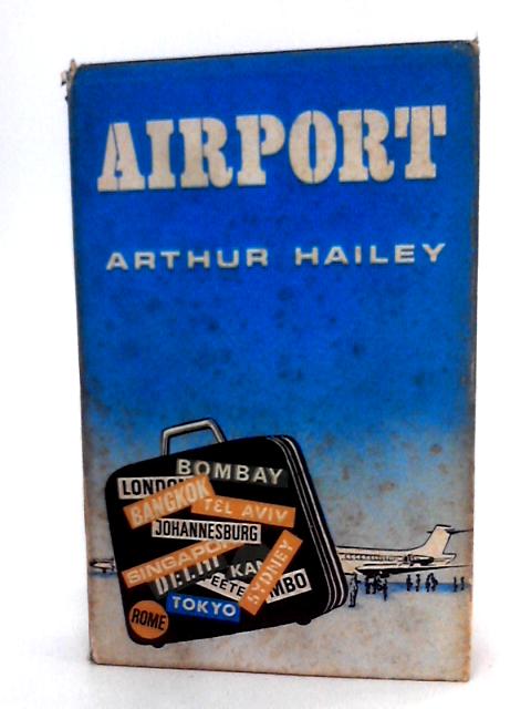 Airport By Arthur Hailey