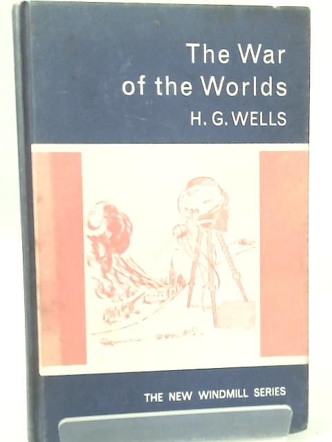 By H.G. Wells - The War of the Worlds (New Windmills) By H. G. Wells